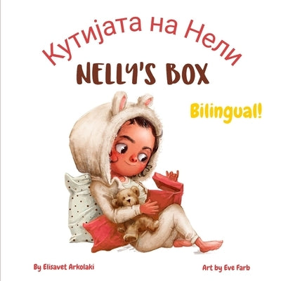 Nelly's Box - Кутијата на Нели: A bilingual children's book in Mac by Farb, Eve