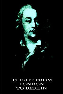 Flight from London to Berlin by Seingalt, Jacques Casanova De