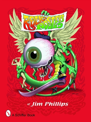 Rock Posters of Jim Phillips by Phillips, Jim