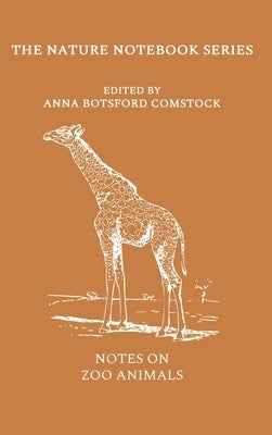 Notes on Zoo Animals by Comstock, Anna