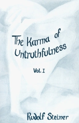 The Karma of Untruthfulness by Steiner, Rudolf