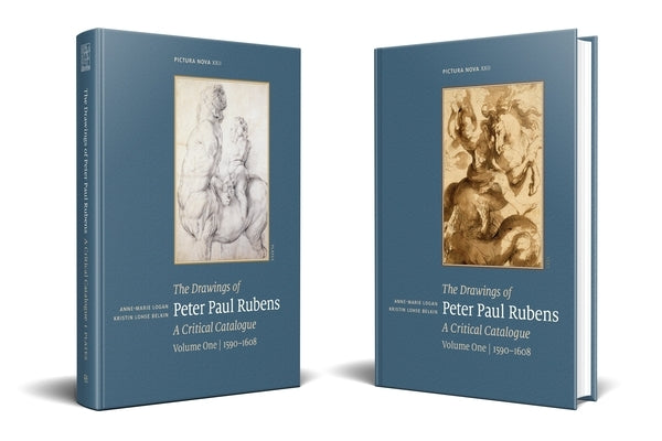 The Drawings of Peter Paul Rubens. a Critical Catalogue. Volume One / 1590-1608 by Logan, Anne-Marie