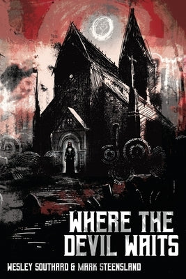Where The Devil Waits by Steensland, Mark