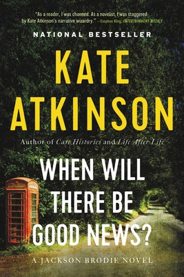 When Will There Be Good News? by Atkinson, Kate