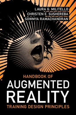 Handbook of Augmented Reality Training Design Principles by Militello, Laura G.