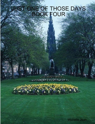 Just One of Those Days Book Four by Jean, Michelle