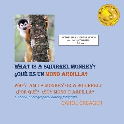 What Is a Squirrel Monkey by Creager, Carol