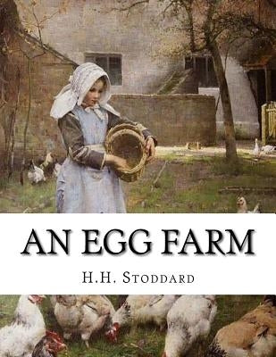 An Egg Farm: The Management of Poultry in Large Numbers by Chambers, Jackson