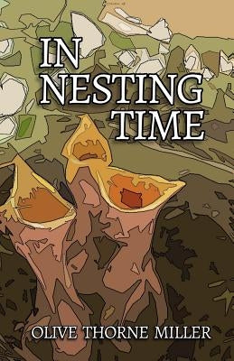 In Nesting Time by Miller, Olive Thorne