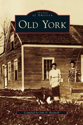 Old York by Bardwell, John D.
