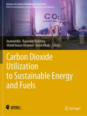 Carbon Dioxide Utilization to Sustainable Energy and Fuels by Inamuddin