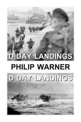 Phillip Warner - The D Day Landings by Warner, Phillip
