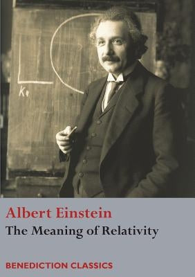 The Meaning of Relativity by Einstein, Albert