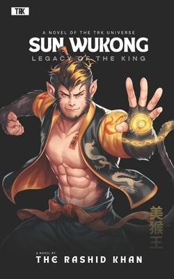Sun Wukong: Legacy of the King (TRK Studios) by Khan, The Rashid