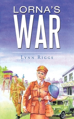 Lorna's War by Riggs, Lynn