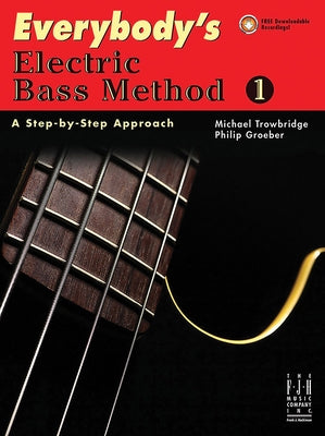 Everybody's Electric Bass Method 1 by Trowbridge, Michael