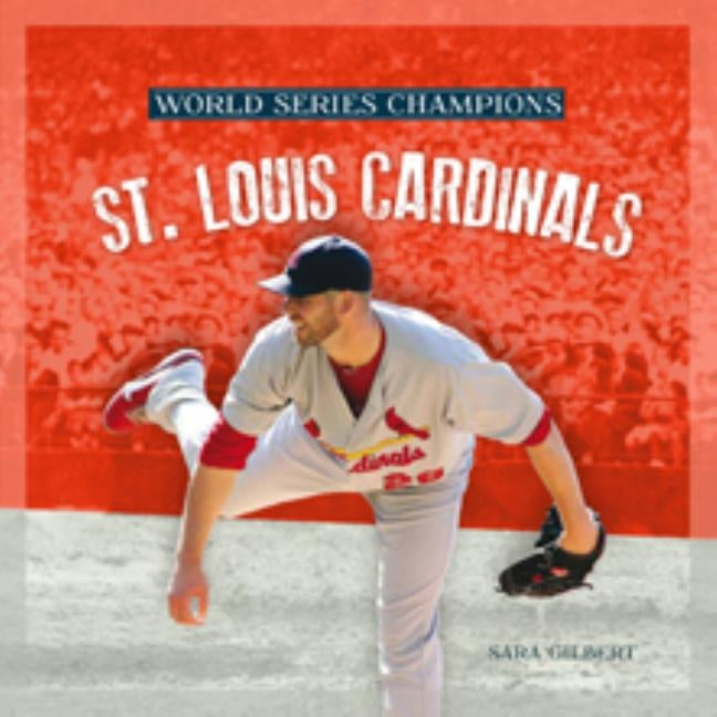 St. Louis Cardinals by Gilbert, Sara