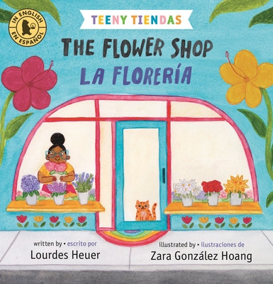 Teeny Tiendas: The Flower Shop/La Florer僘 by Heuer, Lourdes