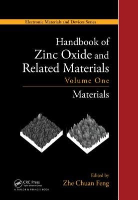Handbook of Zinc Oxide and Related Materials: Volume One, Materials by Feng, Zhe Chuan