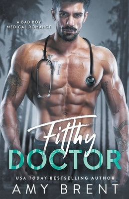 Filthy Doctor by Brent, Amy