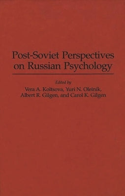 Post-Soviet Perspectives on Russian Psychology by Koltsova, Vera R.