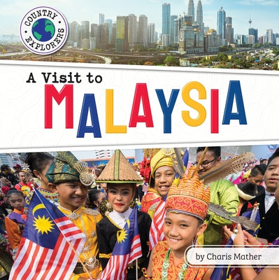 A Visit to Malaysia by Mather, Charis