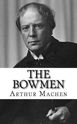 The Bowmen by Machen, Arthur