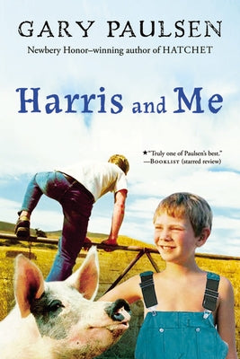 Harris and Me: A Summer Remembered by Paulsen, Gary