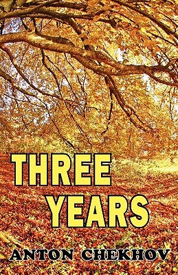 Three Years by Chekhov, Anton