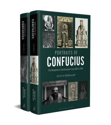 Portraits of Confucius: The Reception of Confucianism from 1560 to 1960 by Delapp, Kevin