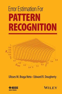 Error Estimation for Pattern Recognition by Braga Neto, Ulisses M.