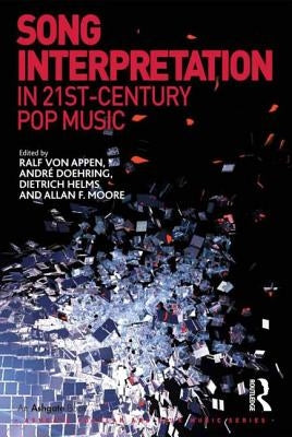 Song Interpretation in 21st-Century Pop Music by Appen, Ralf Von