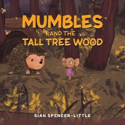 Mumbles and the Tall Tree Wood by Spencer-Little, Sian