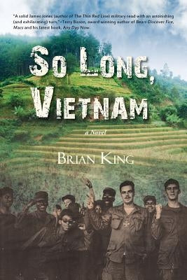 So Long Vietnam by King, Brian D.