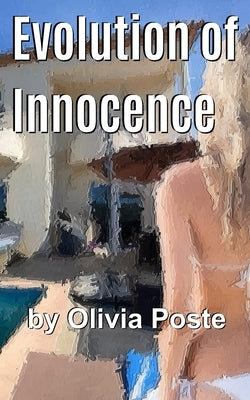 Evolution of Innocence by Poste, Olivia