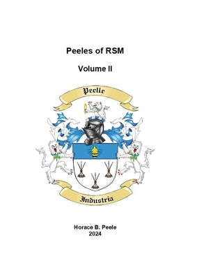 HB Peele Volume 2 Peeles of RSM: Peeles of RSM by Peele, Horace