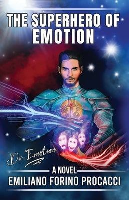 The Superhero of Emotion by Forino Procacci, Emiliano