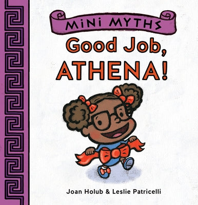Good Job, Athena! (Mini Myths) by Holub, Joan