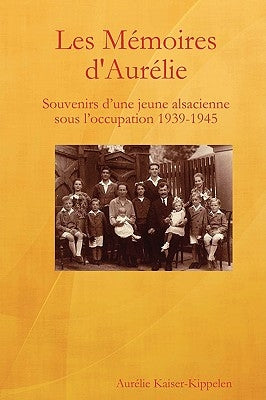 Les Memoires D'Aurelie by Kaiser-Kippelen, Aurlie
