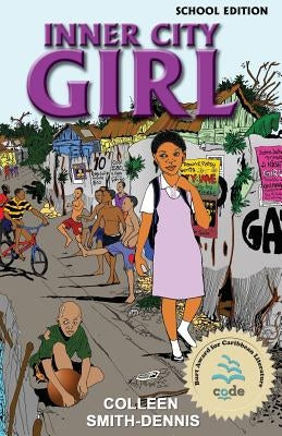 Inner City Girl: School Edition by Smith-Dennis, Colleen