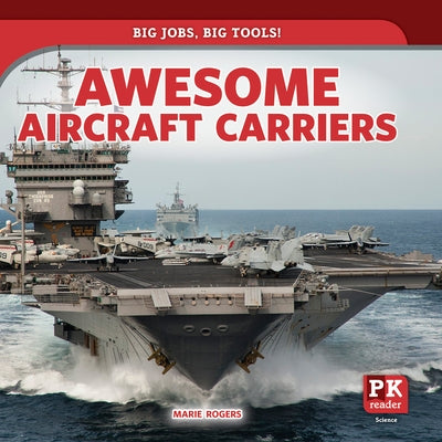 Awesome Aircraft Carriers by Rogers, Marie