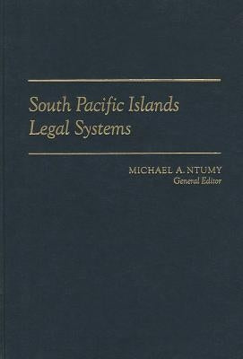 South Pacific Islands Legal Systems by Ntumy, Michael A.