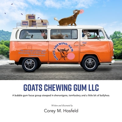 Goats Chewing Gum LLC by Hosfeld, Corey