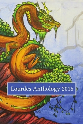 Lourdes Anthology 2016 by Lourdes, Our Lady of