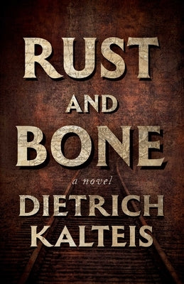 Rust and Bone by Kalteis, Dietrich