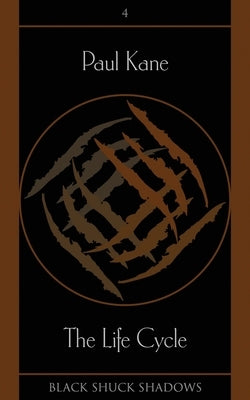 The Life Cycle by Kane, Paul