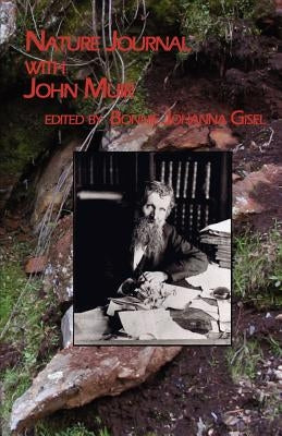Nature Journal with John Muir by Gisel, Bonnie Johanna