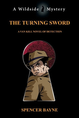 The Turning Sword: A Van Kill Novel of Detection by Bayne, Spencer