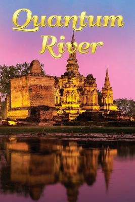 Quantum River by Ouch, Kosol