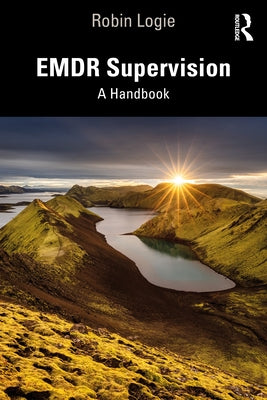 EMDR Supervision: A Handbook by Logie, Robin
